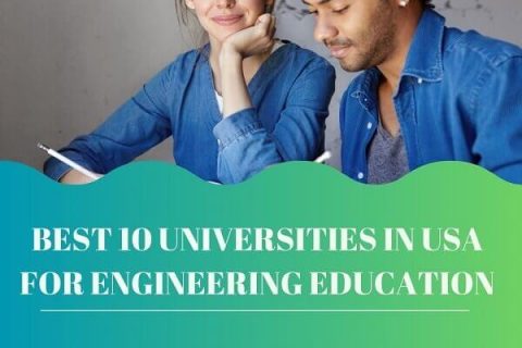 Best 10 Universities in USA for Engineering Education