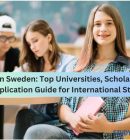 Study in Sweden: Top Universities, Scholarships, and Application Guide for International Students