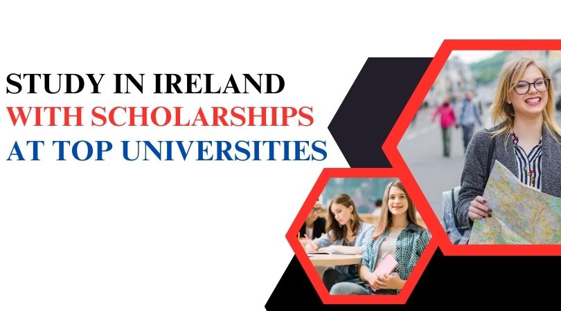 Study in Ireland with Scholarships at Top Universities for 2025