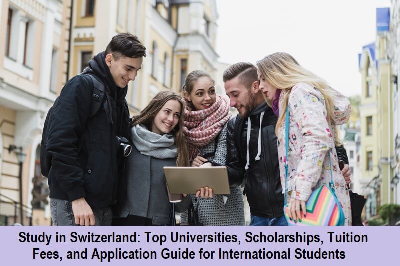 Study in Switzerland: Top Universities, Scholarships & More